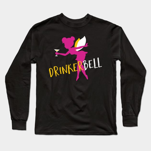 Drinkerbell funny girls drinking fairy Long Sleeve T-Shirt by Foxxy Merch